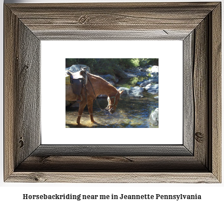 horseback riding near me in Jeannette, Pennsylvania